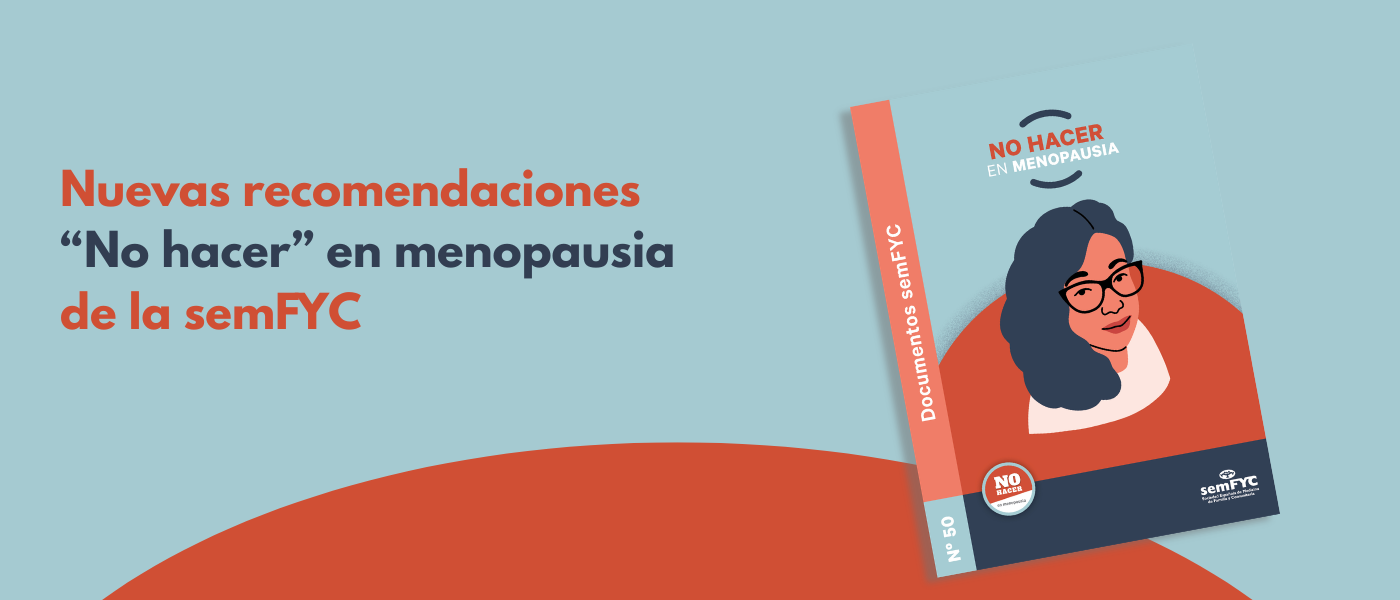 Doce recomendaciones para evitar intervenciones innecesarias en menopausia